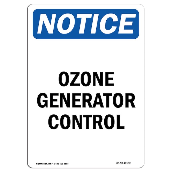 Safety Sign, OSHA Notice, 5" Height, Ozone Generator Control Sign, Portrait, 10PK
